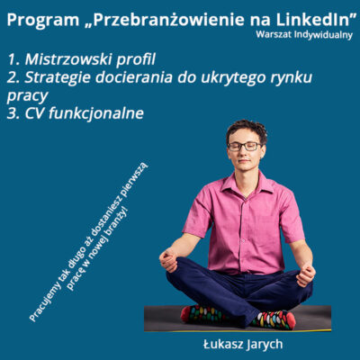 Program indywidualny „Przebranżowienie na LinkedIn”